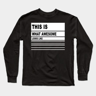 This is What Awesome Looks Like Long Sleeve T-Shirt